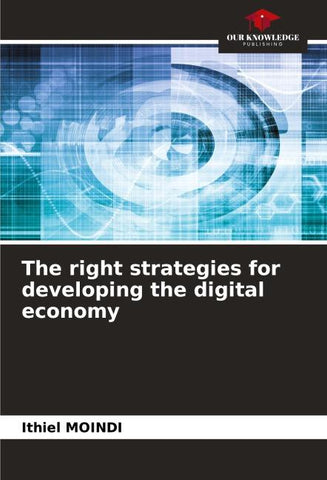 The right strategies for developing the digital economy