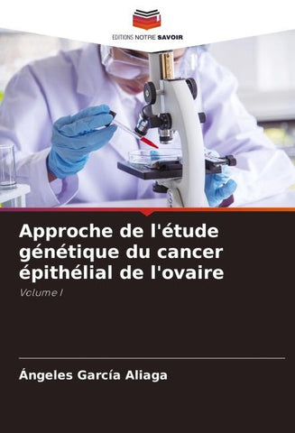 Approche de l'étude génétique du cancer épithélial de l'ovaire