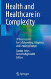 Health and Healthcare in Complexity