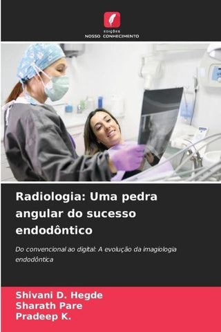 Radiologia: Uma pedra angular do sucesso endodôntico