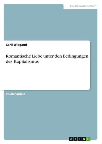 Romantische Liebe unter den Bedingungen des Kapitalismus
