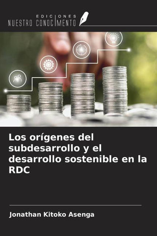 Los orígenes del subdesarrollo y el desarrollo sostenible en la RDC