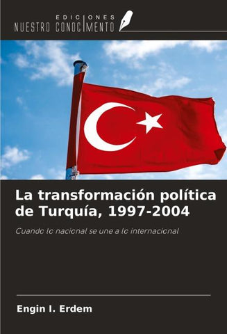 La transformación política de Turquía, 1997-2004