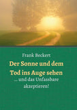 Der Sonne und dem Tod ins Auge sehen