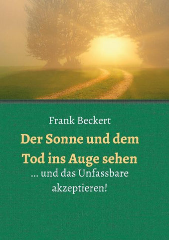 Der Sonne und dem Tod ins Auge sehen