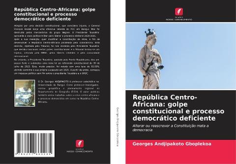 República Centro-Africana: golpe constitucional e processo democrático deficiente