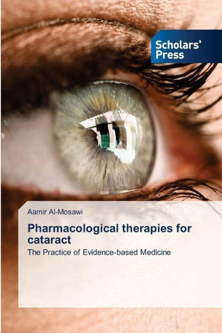 Pharmacological therapies for cataract