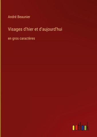 Visages d'hier et d'aujourd'hui
