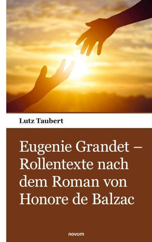 Eugenie Grandet – Rollentexte nach dem Roman von Honore de Balzac