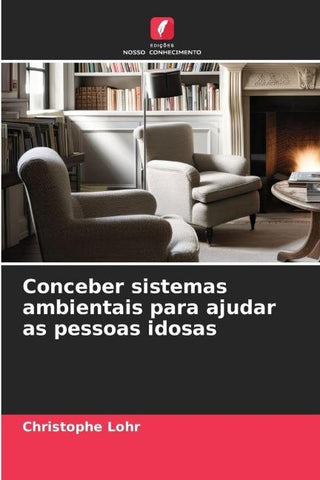 Conceber sistemas ambientais para ajudar as pessoas idosas
