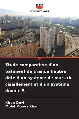 Étude comparative d'un bâtiment de grande hauteur doté d'un système de murs de cisaillement et d'un système double S