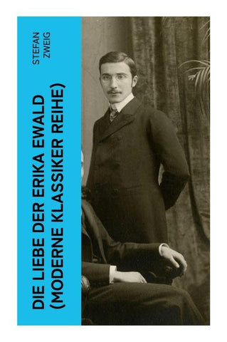 Die Liebe der Erika Ewald (Moderne Klassiker Reihe)