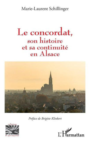 Le concordat, son histoire et sa continuité en Alsace