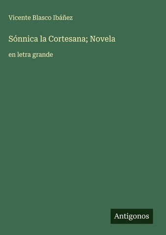 Sónnica la Cortesana; Novela