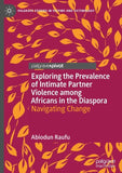 Exploring the Prevalence of Intimate Partner Violence among Africans in the Diaspora