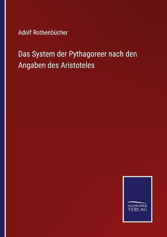 Das System der Pythagoreer nach den Angaben des Aristoteles