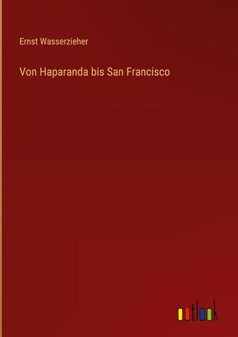 Von Haparanda bis San Francisco