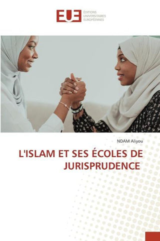 L'ISLAM ET SES ÉCOLES DE JURISPRUDENCE