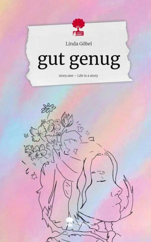 gut genug. Life is a Story - story.one