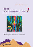 GOTT - AUF DEM WEG ZU DIR