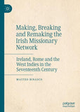 Making, Breaking and Remaking the Irish Missionary Network