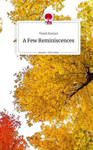 A Few Reminiscences. Life is a Story - story.one