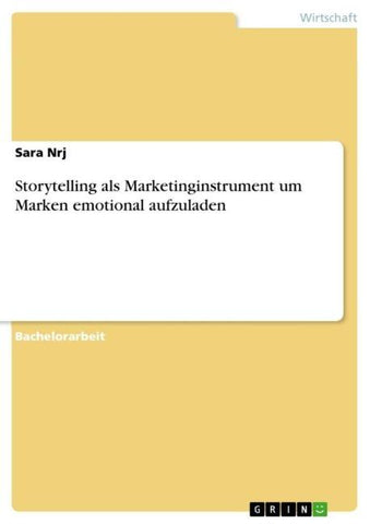Storytelling als Marketinginstrument um Marken emotional aufzuladen