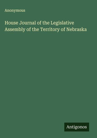 House Journal of the Legislative Assembly of the Territory of Nebraska