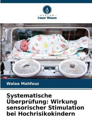 Systematische Überprüfung: Wirkung sensorischer Stimulation bei Hochrisikokindern