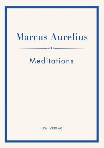 Marcus Aurelius: Meditations (English Edition)