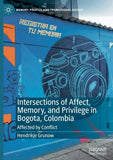 Intersections of Affect, Memory, and Privilege in Bogota, Colombia