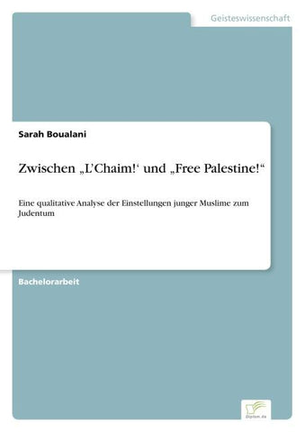 Zwischen "L'Chaim!' und "Free Palestine!"