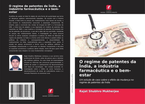 O regime de patentes da Índia, a indústria farmacêutica e o bem-estar