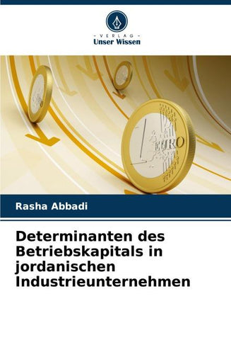 Determinanten des Betriebskapitals in jordanischen Industrieunternehmen