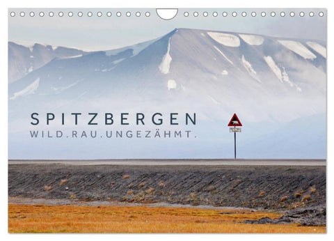 Spitzbergen - Wild.Rau.Ungezähmt. (Wandkalender 2026 DIN A4 quer), CALVENDO Monatskalender