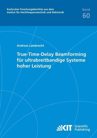 True-Time-Delay Beamforming für ultrabreitbandige Systeme hoher Leistung