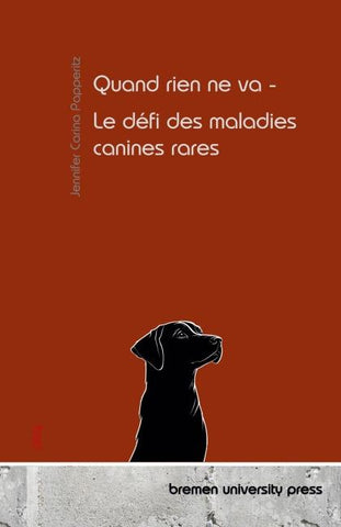 Quand rien ne va - Le défi des maladies canines rares