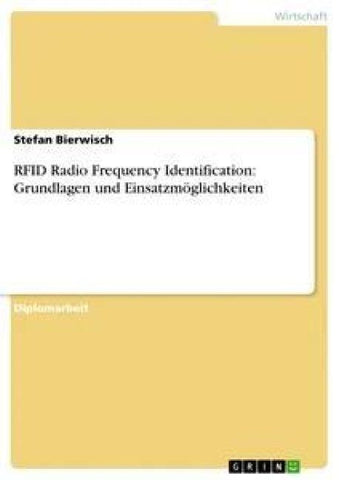 RFID Radio Frequency Identification: Grundlagen und Einsatzmöglichkeiten