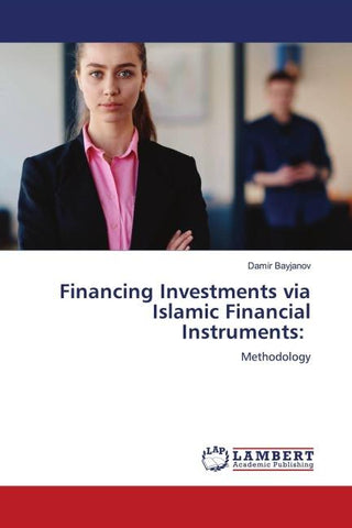 Financing Investments via Islamic Financial Instruments: