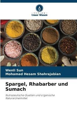 Spargel, Rhabarber und Sumach
