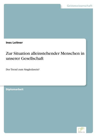 Zur Situation alleinstehender Menschen in unserer Gesellschaft