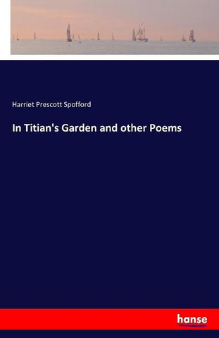 In Titian's Garden and other Poems