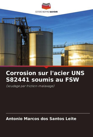 Corrosion sur l'acier UNS S82441 soumis au FSW