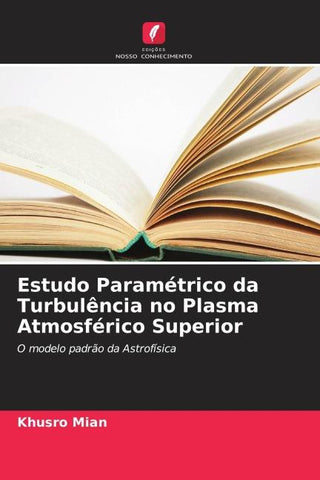 Estudo Paramétrico da Turbulência no Plasma Atmosférico Superior