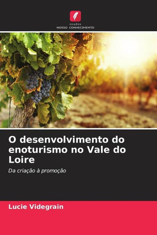 O desenvolvimento do enoturismo no Vale do Loire