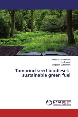 Tamarind seed biodiesel: sustainable green fuel