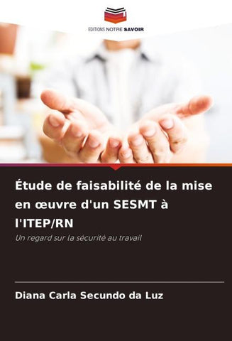 Étude de faisabilité de la mise en ¿uvre d'un SESMT à l'ITEP/RN