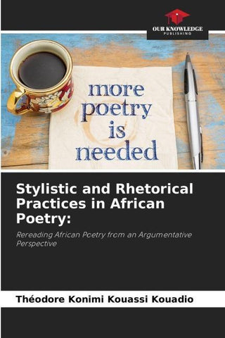 Stylistic and Rhetorical Practices in African Poetry: