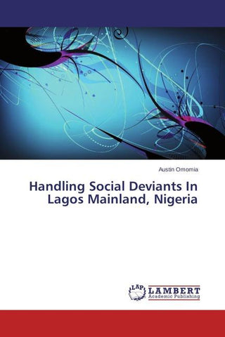 Handling Social Deviants In Lagos Mainland, Nigeria