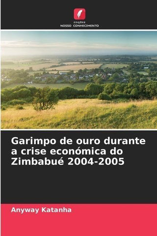 Garimpo de ouro durante a crise económica do Zimbabué 2004-2005